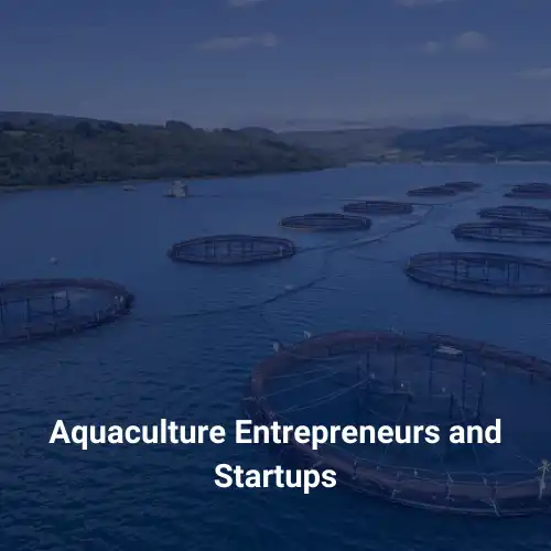 Aquaculture Entrepreneurs and Startups